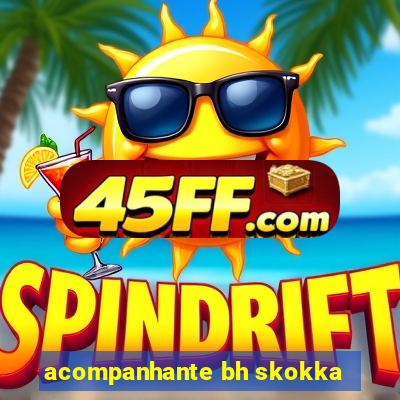 acompanhante bh skokka